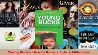 Read  Young Bucks How to Raise a Future Millionaire Ebook Free