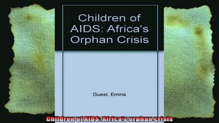 Children of AIDS Africas orphan crisis