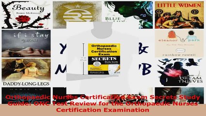 Read  Orthopaedic Nurses Certification Exam Secrets Study Guide ONC Test Review for the EBooks Online