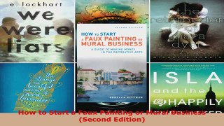 Read  How to Start a Faux Painting or Mural Business Second Edition Ebook Free