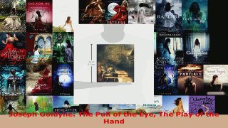 Download  Joseph Goldyne The Pull of the Eye The Play of the Hand PDF Free