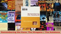 Read  Remembering the Kana The Hiragana  The Katakana PDF Free