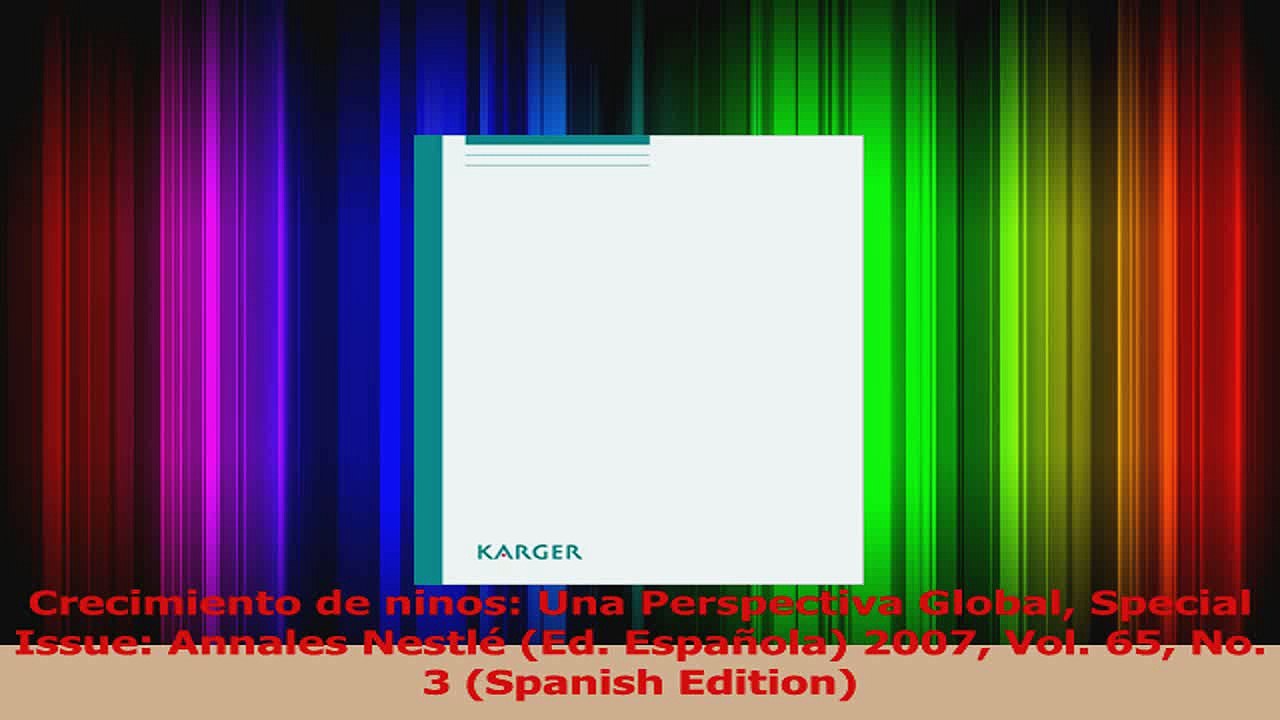 Crecimiento de ninos Una Perspectiva Global Special Issue Annales Nestlé Ed Española PDF