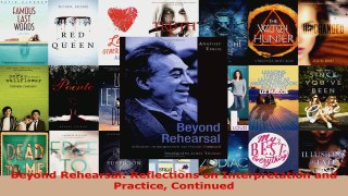 Read  Beyond Rehearsal Reflections on Interpretation and Practice Continued Ebook Free