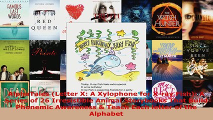 Read  AlphaTales Letter X A Xylophone for Xray Fish A Series of 26 Irresistible Animal EBooks Online