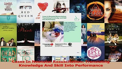 Cases In Neonatal Resuscitation Translating Knowledge And Skill Into Performance Download