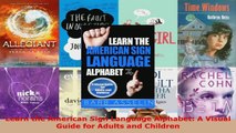 Download  Learn the American Sign Language Alphabet A Visual Guide for Adults and Children EBooks Online