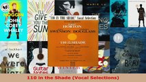 Read  110 in the Shade Vocal Selections Ebook Free