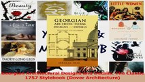 Georgian Architectural Designs and Details The Classic 1757 Stylebook Dover Read Online