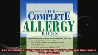 The Complete Allergy Book Learn to Become Actively Involved in Your Own Care