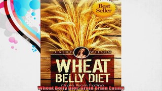 Wheat Belly Diet Grain Brain Eating
