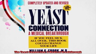 The Yeast Connection A Medical Breakthrough