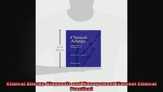 Clinical Allergy Diagnosis and Management Current Clinical Practice