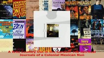 Read  A Wild Country Out in the Garden The Spiritual Journals of a Colonial Mexican Nun Ebook Free