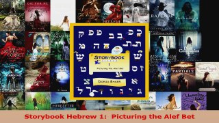 Download  Storybook Hebrew 1  Picturing the Alef Bet Ebook Free