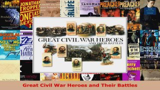 Read  Great Civil War Heroes and Their Battles Ebook Free