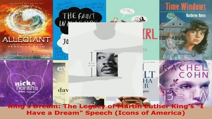 Read  Kings Dream The Legacy of Martin Luther Kings I Have a Dream Speech Icons of America Ebook Free