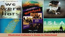 PDF Download  Illustrated Collectors Guide to Motorhead Download Online