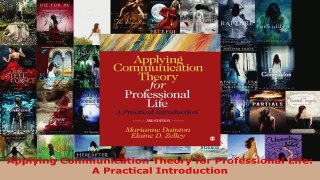 Download  Applying Communication Theory for Professional Life A Practical Introduction PDF Free