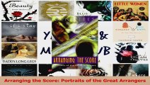 PDF Download  Arranging the Score Portraits of the Great Arrangers Read Online