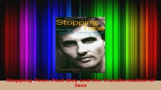 PDF Download  Stopping Time Paul Bley and the Transformation of Jazz PDF Online