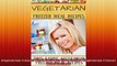 Vegetarian Freezer Meal Recipes Time Saving Vegetarian Freezer Meal Recipes