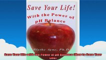 Save Your Life with the Power of pH Balance How to Save Your Life