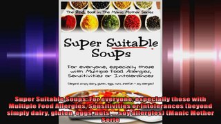 Super Suitable Soups For everyone especially those with Multiple Food Allergies