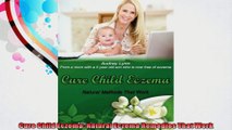 Cure Child Eczema Natural Eczema Remedies That Work