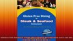 Gluten Free Dining in Steak and Seafood Restaurants Lets Eat Out Around The World Book