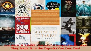 Download  Got What It Takes Successful People Reveal How They Made It to the TopSo You Can Too EBooks Online