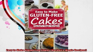 Easy to Make Gluten Free Cakes Rachelis Magic Recipes