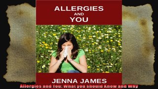 Allergies and You What you should Know and Why