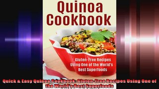 Quick  Easy Quinoa Cookbook GlutenFree Recipes Using One of the Worlds Best Superfoods