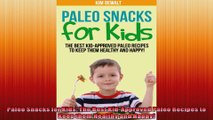 Paleo Snacks for Kids The Best KidApproved Paleo Recipes to Keep them Healthy and Happy