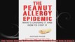 The Peanut Allergy Epidemic Whats Causing It and How to Stop It