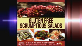 Scrumptious Gluten Free Salads