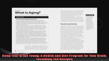 Keep Your Brain Young A Health and Diet Program for Your Brain Including 150 Recipes