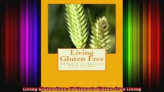 Living Gluten Free 10 Steps to GlutenFree Living