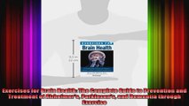 Exercises for Brain Health The Complete Guide to Prevention and Treatment of Alzheimers