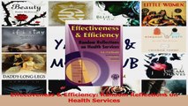 Effectiveness  Efficiency Random Reflections on Health Services Download