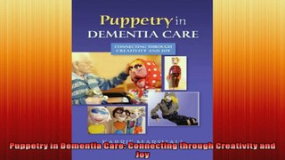 Puppetry in Dementia Care Connecting through Creativity and Joy