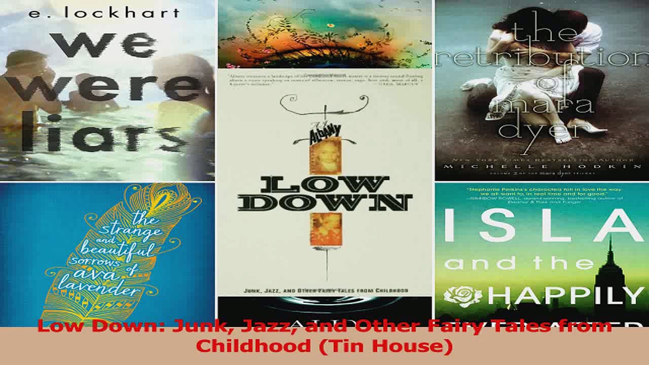 PDF Download  Low Down Junk Jazz and Other Fairy Tales from Childhood Tin House PDF Full Ebook
