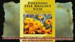 Finding the Bright Side Actively seeking and finding the bright side of Alzheimers