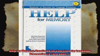 Help for Memory Handbook for Exercises for Language Processing 8 Thru Adult 1