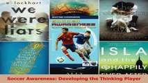 Read  Soccer Awareness Developing the Thinking Player Ebook Free