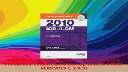 2010 ICD9CM for Hospitals Volumes 1 2 and 3 Professional Edition Spiral bound 1e PDF