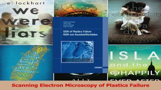 PDF Download  Scanning Electron Microscopy of Plastics Failure Download Full Ebook