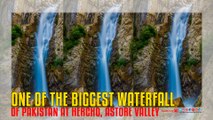 One of the Biggest Waterfall of Pakistan Hercho Astore Valley