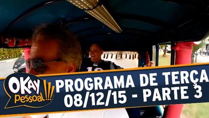 Okay Pessoal!!! 08.12.15 - Terça - Parte 3